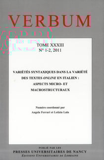 Verbum, Tome XXXIII, n° 1-2/2011 : Variétés syntaxiques dans la variété des textes online en italien : aspects micro- et macrostructuraux