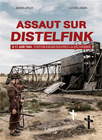 Assaut sur Distelfink : station radar Douvres-la-Délivrande (6-17 juin 1944)
