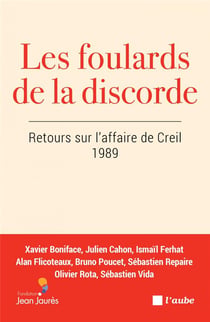 Les foulards de la discorde - retours sur l'affaire de Creil, 1989