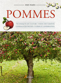 Pommes : techniques de culture / choix des variétés / conseils d'entretien / cuisine et conservation