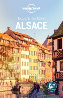 Explorer la région Alsace (3e édition)