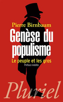 Genèse du populisme - le peuple et les gros