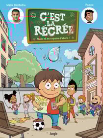 C'est la récré Tome 1 - Malik et les copains d'abord !