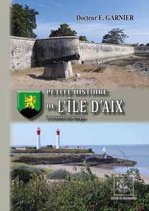 Petite histoire de l'Ile d'Aix à travers les temps