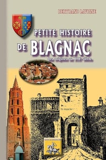 Petite histoire de Blagnac, des origines au XIXe siècle