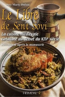 Le libre de Sent Soví - la cuisine médiévale catalane au début du XIVe siècle - recettes d'après le manuscrit
