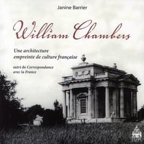 William Chambers - une architecture empreinte de culture française - correspondance avec la France