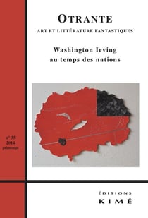 REVUE OTRANTE n.35 : Washington Irving : le fantastique au temps des nations
