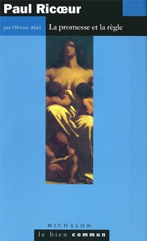 Paul Ricoeur - la promesse et la règle