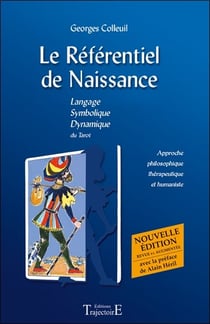 Le référentiel de naissance : Langage - Symbolique - Dynamique du tarot