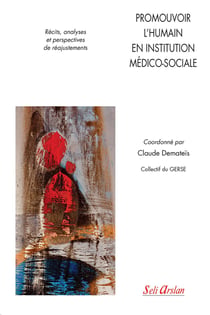 Promouvoir l’humain en institution médico-sociale
