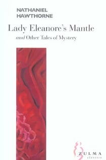 Lady eleanore's mantle - other tales of mystery