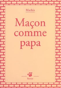Maçon comme papa
