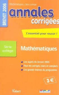 Annales corrigées - mathematiques - brevet 2006