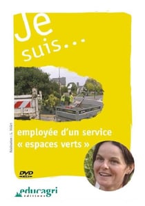 Je suis... - employée d'un service espaces verts
