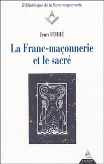 La Franc-maçonnerie et le sacré