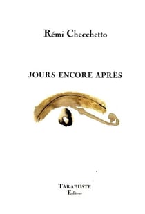 Jours encore apres - remi checchetto