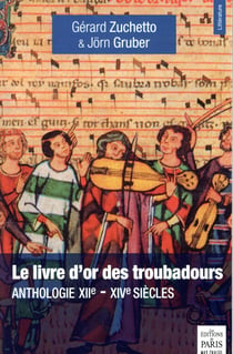 Le livre d'or des troubadours - anthologie XIIe-XIVe siècle (2e édition)