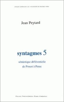 Syntagmes : N°5. Sémiotique différentielle de Proust à Perec