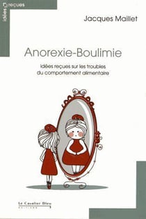 Anorexie-boulimie - idées reçues sur les troubles du comportement alimentaire