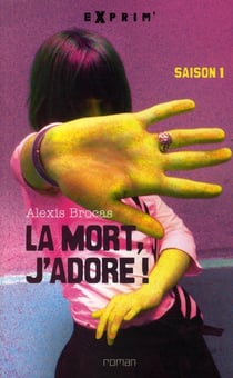La mort, j'adore Tome 1