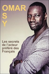 Omar Sy - de la banlieue à Hollywood Boulevard - les secrets de l'acteur préféré des Français