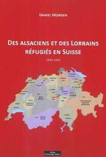 Des Alsaciens et des Lorrains réfugiés en Suisse, 1940-1945
