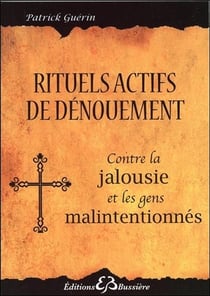 Rituels actifs de dénouement - contre l'énergie des gens malintentionnés
