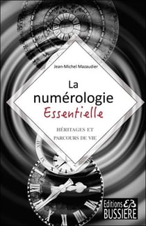 Numérologie essentielle - héritages et parcours de vie