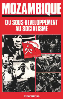 Mozambique - du sous-développement au socialisme