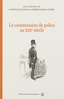 Le commissaire de police au XIX siècle