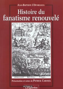 Histoire du fanatisme renouvele