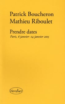 Prendre dates - Paris, 6 janvier-14 janvier 2015