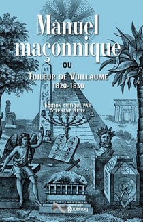 Manuel maconnique ou Tuileur de Vuillaume