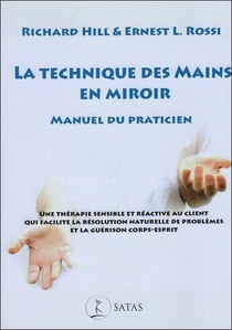 La technique des mains en miroir : manuel du praticien