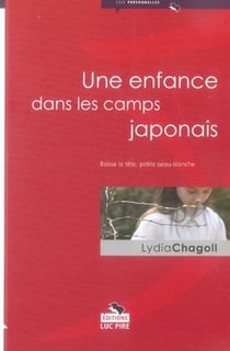 Une Enfance Dans Les Camps Japonais