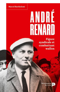 André Renard : figure syndicale et combattant wallon