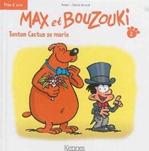 Max et Bouzouki mini Tome 2 : tonton Cactus se marie