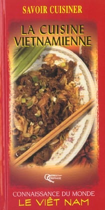 La cuisine vietnamienne