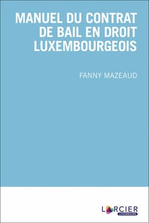 Manuel du contrat de bail en droit luxembourgeois