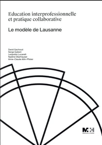 Éducation interprofessionnelle et pratique collaborative - le modèle de lausanne