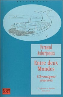 Entre deux mondes - chroniques 1910-1953