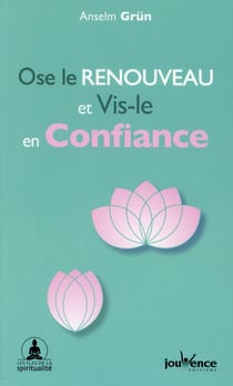 Ose Le Renouveau Et Vis-Le En Confiance