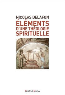 Éléments d'une théologie spirituelle