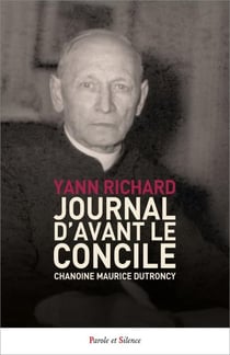 Journal d'avant le Concile : Chanoine Maurice Dutroncy