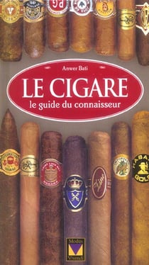 Le cigare - le guide du connaisseur