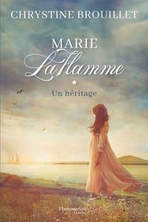 Marie Laflamme Tome 1 : Un héritage