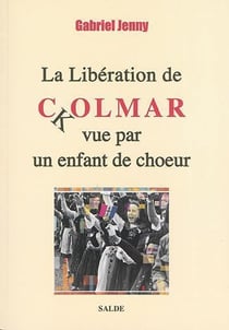 La liberation de colmar vue par un enfant de choeur
