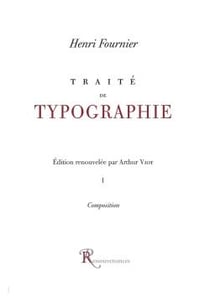 Traité de la Typographie. - 1 : La composition