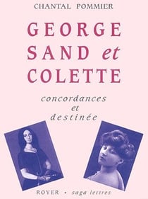 Georges sand et colette -  concordances et destinée
